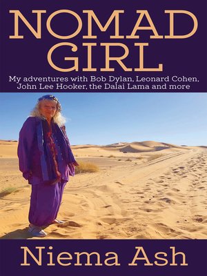 cover image of Nomad Girl: My Adventures with Bob Dylan, Leonard Cohen, John Lee Hooker, the Dalai Lama and More